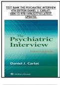 TEST BANK THE PSYCHIATRIC INTERVIEW  4TH EDITION DANIEL J. CARLAT; ISBN:13:978-1496327710 LATEST  UPDATES