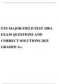 ETS MAJOR FIELD TEST MBA EXAM QUESTIONS AND CORRECT SOLUTIONS 2025 GRADED A+.