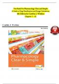 TEST BANK - Watkins, Pharmacology Clear and Simple A Guide to Drug Classifications and Dosage Calculations 4th Edition All Chapters 1 - 21, Verified Newest Version