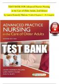 Test Bank For Advanced Practice Nursing in the Care of Older Adults, 2nd Edition by Laurie Kennedy-Malone, All 1-19 Chapters Covered ,Latest Edition ISBN:9780803694798