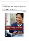 TEST BANK for The Nursing Assistant Acute, Subacute, and Long-Term Care, 6th Edition (Pulliam), Verified Chapters 1 - 24, Complete A+ Guide