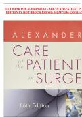 Test Bank: Alexander's Care of the Patient in Surgery 16th Edition by Rothrock - Ch. 1-30, 9780323479141, with Rationales