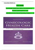 Gynecologic Health Care: With an Introduction to Prenatal and Postpartum Care 4th Edition by Kerri Durnell Schuiling; Chapters 1 - 35