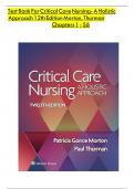 Test Bank for Critical Care Nursing: A Holistic Approach 12th Edition by Morton & Thurman, All Chapters 1 to 56 Covered ||Complete A+ Guide