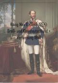 Zusammenfassung Max II. König von Bayern, Groß- und Kleindeutschland, Verfassung 1848 (Bayerische neuste Geschichte; Staatsexamen Lehramt)