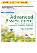 COMPLETE TEST BANK:  Advanced Assessment: Interpreting Findings and Formulating Differential Diagnoses Fourth Edition by Mary Jo Goolsby Latest Update.