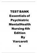 Test BANK FOR Essentials of Psychiatric Mental Health Nursing test bank 4th Edition by Elizabeth M. Varcarolis ALL CHAPTERS (1- 28)| A+ ULTIMTE GUIDE