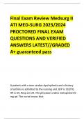 Final Exam Review Medsurg II ATI MED-SURG 2023/2024 PROCTORED FINAL EXAM  QUESTIONS AND VERIFIED ANSWERS LATEST//GRADED A+ guaranteed pass