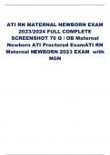 ATI RN MATERNAL NEWBORN EXAM 2023/2024 FULL COMPLETE SCREENSHOT 70 Q / OB Maternal Newborn ATI Proctored ExamATI RN Maternal N EWBORN 2023 EXAM with NGN