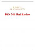 BSN 246 Hesi Review/BSN 246 Hesi (Latest 2025/ 2026 Update) Questions and Verified Answers |100% Correct| Grade A- Nightingale