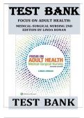 TEST BANK FOR Focus on Adult Health: Medical-Surgical Nursing 2nd Edition by Linda Honan , ISBN: 9781496349286 |All Chapters Covered| Guide A+