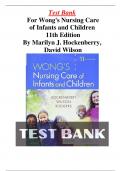 Test Bank for Wong's Nursing Care of Infants and Children, 11th Edition by Hockenberry | Chapter 1-34 | All Chapters with Answers and Rationals