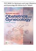 Test Bank For Beckmann and Ling's Obstetrics and Gynecology 8th Edition by Dr. Robert Casanova All Chapters (1-50) UPDATED 2024