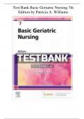 Test Bank Basic Geriatric Nursing 7th Edition by Patricia A. Williams - All chapter( 1- 20) UPDATED 2024