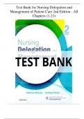 Test Bank for Nursing Delegation and Management of Patient Care 2nd Edition - All Chapters (1-21) |A+ GRADED