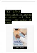 Test Bank for Bates’ Guide to Physical Examination and History Taking 13th Edition By Bickley, ISBN: 9781496398178, All 27 Chapters Covered, Verified Latest Edition