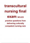 transcultural nursing final exam NCLEX practice questions from delivering culturally competent nursing care Exam (Latest Update 2024 / 2025) Questions and Answers |100% Verified Correct Answers | complete solution | Grade A+