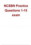 NCSBN Practice Questions 1-15 Exam (Latest Update 2024 / 2025) Questions and Answers |100% Verified Correct Answers | complete solution | Grade A+