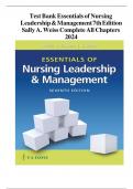 TEST BANK Essentials of Nursing Leadership & Management 7th Edition by Sally A. Weiss All Chapters ||Complete A+ Guide