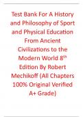 Test Bank for A History and Philosophy of Sport and Physical Education From Ancient Civilizations to the Modern World 8e Robert Mechikoff  (All Chapters, 100% Original Verified, A+ Grade)