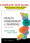  COMPLETE TEST BANK: Health Assessment in Nursing 5th Edition by RN Weber, Janet R Latest Update.