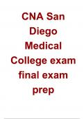 CNA San Diego Medical College exam final exam prep_Questions with Explanations of Answers Latest Update 2024 / 2025