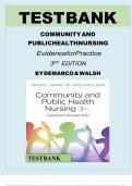 TEST BANK - Community and Public Health Nursing: Evidence for Practice 4th Edition by DeMarco & Walsh, All 25 Chapters Covered, |Complete Solution Guide |Grade A+.