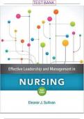 Test Bank: Effective Leadership and Management in Nursing 9th Edition by Sullivan - Chapter 1-28, 9780134153117, with Rationales Fully Covered Latest Newest Version