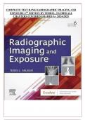 COMPLETE TEST BANK RADIOGRAPHIC IMAGING AND EXPOSURE 6TH EDITION BY TERRI L. FAUBER ALL CHAPTERS COVERED GRADED A+ |2024-2025|