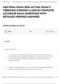 ASD FINAL EXAM 2024 ACTUAL EXAM 2 VERSIONS (VERSION A AND B) COMPLETE ACCURATE EXAM QUESTIONS WITH DETAILED VERIFIED ANSWERS