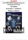 Test Bank for Gould's Pathophysiology for the Health Professions 7th Edition By Karin C. VanMeter, Robert J. Hubert