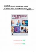 Test Bank for Pharmacology for Nurses: A Pathophysiologic Approach 7th Edition (Michael Adams, 2023), All Chapters.