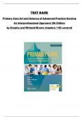 TEST BANK for Primary Care Art and Science of Advanced Practice Nursing  An Interprofessional Approach 5th Edition  by Dunphy and Winland-Brown chapters 1-82 covered