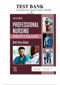 TEST BANK FOR PROFESSIONAL NURSING: CONCEPTS & CHALLEGES, 10TH ED BY BETH PERRY BLACK