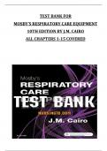 TEST BANK FOR MOSBY’S RESPIRATORY CARE EQUIPMENT 10TH EDITION BY J.M. CAIRO ALL CHAPTERS 1-15 COVERED