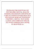 TESTBANK FOR ESSENTIALS OF  PSYCHIATRIC MENTAL HEALTH  NURSING 8TH EDITION CONCEPTS OF  CARE IN EVIDENCE-BASED PRACTICE  8TH EDITION MORGAN TOWNSEND  CHAPTER 1-40|| FULL TEST BANK,  LATEST AND COMPLETE UPDATE  2025 WITH VERIFIED SOLUTIONS||  GUARANTEED A+