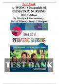 Test Bank for Wong's Essentials of Pediatric Nursing 10th Edition By Marilyn J. Hockenberry, David Wilson, Cheryl C Rodgers