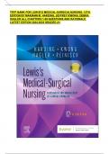 TEST BANK FOR LEWIS'S MEDICAL-SURGICAL NURSING, 12TH EDITION BY MARIANN M. HARDING, JEFFREY KWONG, DEBRA HAGLER ALL CHAPTERS 1-69 QUESTIONS AND RATIONALE LATEST EDITION 2024-2025 GRADED A+