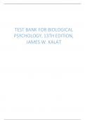 TEST BANK FOR BIOLOGICAL  PSYCHOLOGY, 13TH EDITION,  JAMES W. KALAT