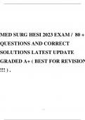 MED SURG HESI 2023 EXAM / 80 + QUESTIONS AND CORRECT SOLUTIONS LATEST UPDATE GRADED A+ ( BEST FOR REVISION !!! ) .