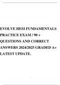 EVOLVE HESI FUNDAMENTALS PRACTICE EXAM / 90 + QUESTIONS AND CORRECT ANSWERS 2024/2025 GRADED A+ LATEST UPDATE.