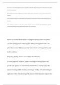 How will you as a nurse make judgments in practice, supported by evidence, that integrate nursing science in the provision of safe, quality care? (300 word minimum) Discuss why the nurse uses the nursing process as a method to organize, analyze, and respo