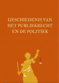 Samenvatting Geschiedenis van het Publiekrecht en de Politiek