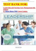 TEST BANK FOR:  Leadership and Nursing Care Management 6th Edition by Diane Huber PhD Latest Update.