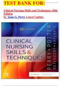     TEST BANK FOR: Clinical Nursing Skills And Techniques 10th Edition By Anne G. Perry Latest Update.