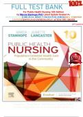                    FULL TEST BANK For Public Health Nursing 10th Edition by Marcia Stanhope PhD Latest Update Graded A+     