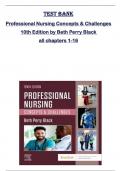 TEST BANK for Professional Nursing Concepts & Challenges 10th Edition by Beth Perry Black  all chapters 1-16 covered