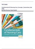 TEST BANK For Fundamentals of Nursing Care: Concepts, Connections and Skills 3rd Edition By Marti Burton; David Smith| All  Chapter's 1 - 38 Covered | Complete Guide A+