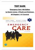 TEST BANK for  Emergency Care 14th Edition  by Daniel Limmer, O'Keefe and Dickinson,  All Chapters 1-41 Covered