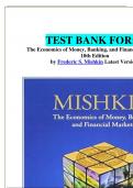 TEST BANK FOR: The Economics of Money, Banking, and Financial Markets: 10th Edition by Frederic S. Mishkin Latest Version.